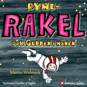 Rymd-Rakel och Gubben i månen (ljudbok) av Mart