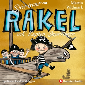 Sjörövar-Rakel och kapten Snorfinger (ljudbok) 