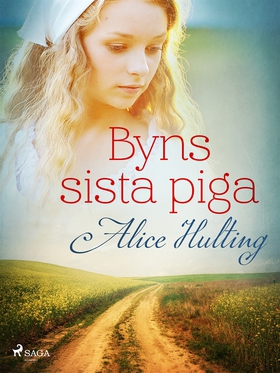 Byns sista piga (e-bok) av Alice Hulting