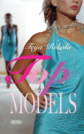 Top Models (e-bok) av Teija Rekola