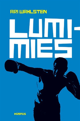 Lumimies (e-bok) av Ari Wahlsten