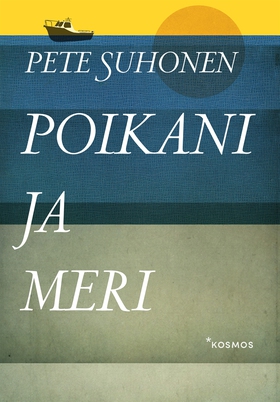 Poikani ja meri (e-bok) av Pete Suhonen