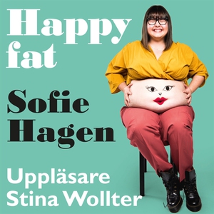 Happy fat (ljudbok) av Sofie Hagen