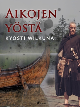 Aikojen yöstä (e-bok) av Kyösti Wilkuna