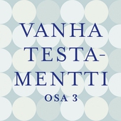 Vanha testamentti osa 3