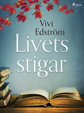 Livets stigar (e-bok) av Vivi Edström
