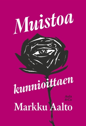 Muistoa kunnioittaen (e-bok) av Markku Aalto