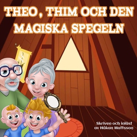 Theo, Thim och den magiska spegeln (ljudbok) av