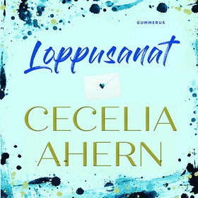 Loppusanat (ljudbok) av Cecelia Ahern