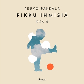 Pikku ihmisiä, osa 2 (ljudbok) av Teuvo Pakkala