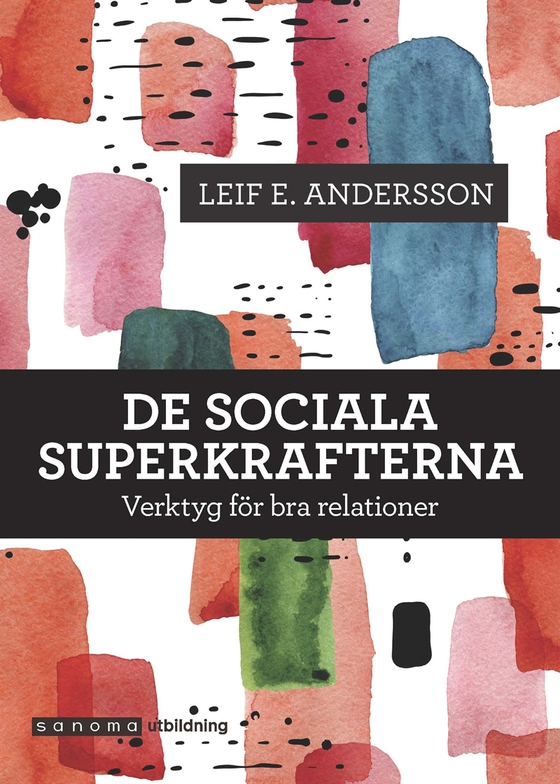 De sociala superkrafterna. Verktyg för bra relationer