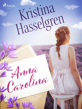 Anna Carolina (e-bok) av Kristina Hasselgren