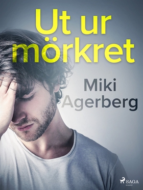 Ut ur mörkret (e-bok) av Miki Agerberg