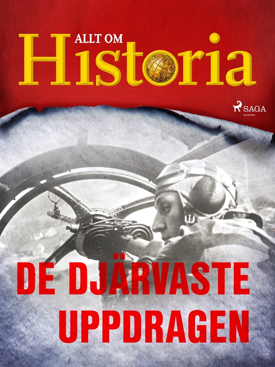 De djärvaste uppdragen (e-bok) av Allt om Historia