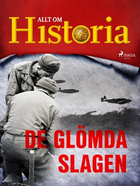 De glömda slagen (e-bok) av Allt om Historia