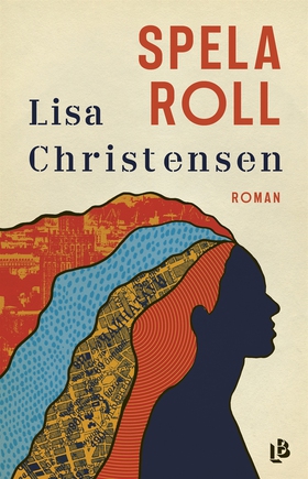 Spela roll (e-bok) av Lisa Christensen