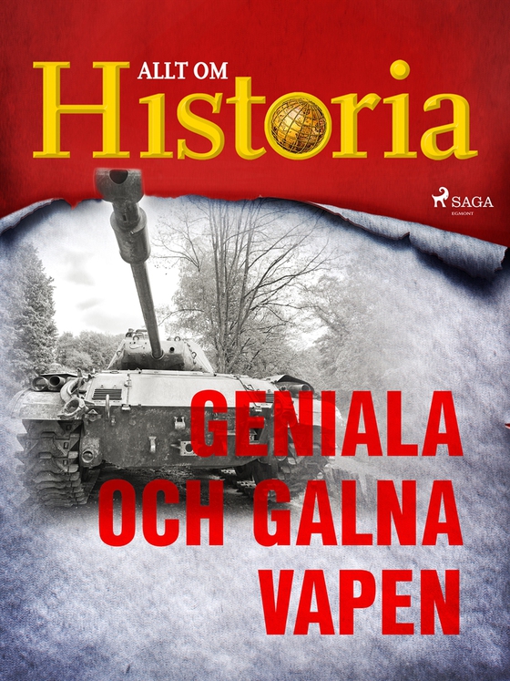 Geniala och galna vapen (e-bok) av Allt om Historia