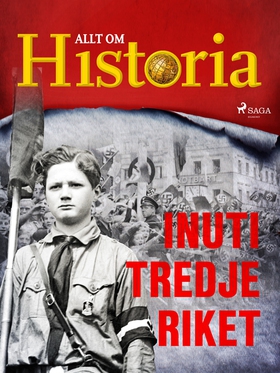 Inuti Tredje riket (e-bok) av Allt om Historia