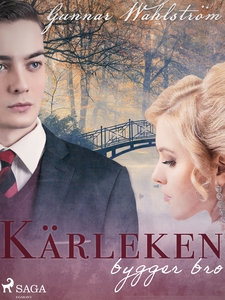 Kärleken bygger bro (e-bok) av Gunnar Wahlström
