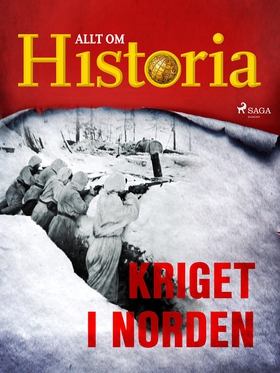 Kriget i Norden (e-bok) av Allt om Historia