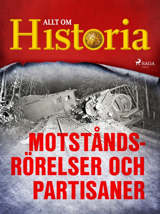 Motståndsrörelser och partisaner (e-bok) av Allt om Historia