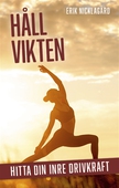 Håll vikten : hitta din inre drivkraft