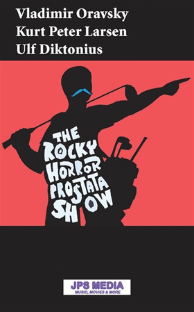 The Rocky Horror Prostata Show (e-bok) av Vladi