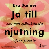 Ja till njutning : sex och självkänsla efter femtio