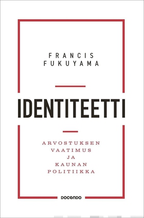 Identiteetti (e-bok) av Francis Fukuyama