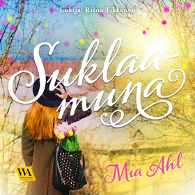 Suklaamuna (ljudbok) av Mia Ahl