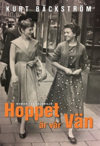 Hoppet är vår Vän (e-bok) av Kurt Bäckström