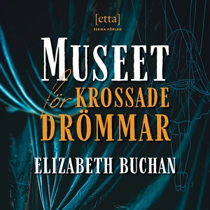 Museet för krossade drömmar (ljudbok) av Elizab