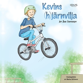 Kevins (h)järnvilja (ljudbok) av Åsa Oxenmyr