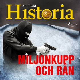 Miljonkupp och rån (ljudbok) av Allt om Histori