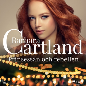 Prinsessan och rebellen (ljudbok) av Barbara Ca