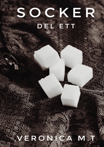 Socker: Del ett (e-bok) av Veronica M.T