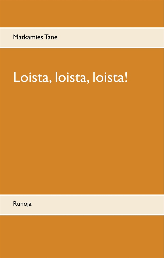 Loista, loista, loista!: Runoja