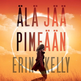 Älä jää pimeään (ljudbok) av Erin Kelly