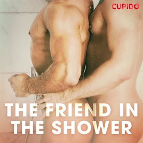 The Friend in the Shower (ljudbok) av Cupido