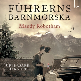 Führerns barnmorska (ljudbok) av Mandy Robotham