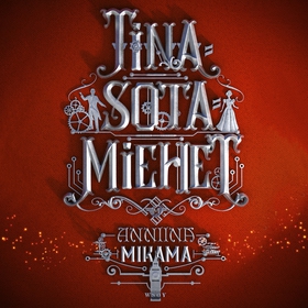 Tinasotamiehet (ljudbok) av Anniina Mikama