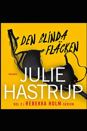 Den blinda fläcken (e-bok) av Julie Hastrup