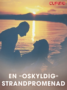 En "oskyldig" strandpromenad (e-bok) av Cupido