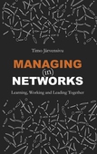 Managing (in) Networks: Learning, Working and Leading Together