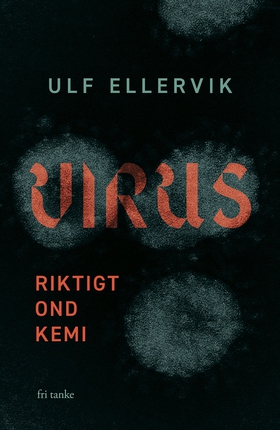 Virus : Riktigt ond kemi (e-bok) av Ulf Ellervi