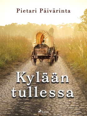 Kylään tullessa (e-bok) av Pietari Päivärinta