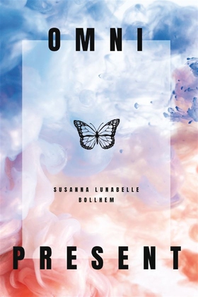 Omnipresent (e-bok) av Susanna Bollhem
