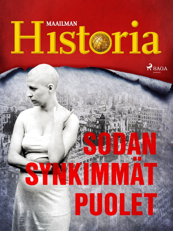 Sodan synkimmät puolet (e-bok) av Maailman Historia