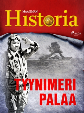 Tyynimeri palaa (e-bok) av Maailman Historia