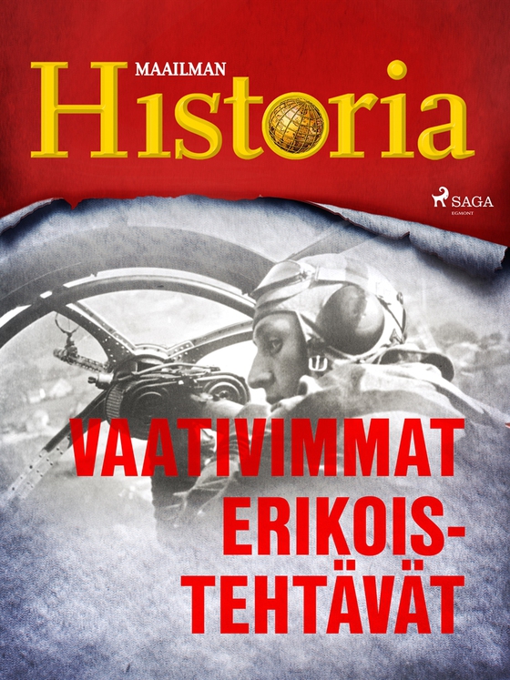 Vaativimmat erikoistehtävät (e-bok) av Maailman Historia